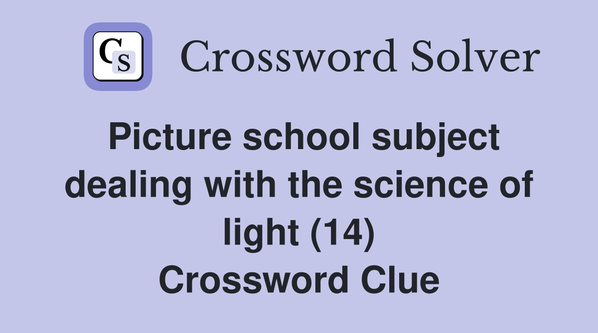 Picture school subject dealing with the science of light (14